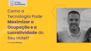 Como a Tecnologia pode Maximizar a Ocupacao e a Lucratividade do seu Hotel